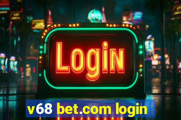 v68 bet.com login